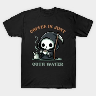 Coffee Is Just Goth Water T-Shirt